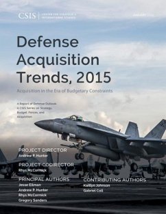 Defense Acquisition Trends, 2015 - Ellman, Jesse; Hunter, Andrew P; Mccormick, Rhys; Sanders, Gregory