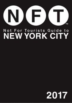 Not for Tourists Guide to New York City 2017