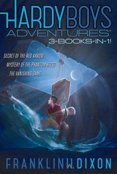 Hardy Boys Adventures 3-Books-In-1!: Secret of the Red Arrow; Mystery of the Phantom Heist; The Vanishing Game - Dixon, Franklin W.