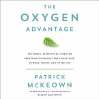 The Oxygen Advantage: The Simple, Scientifically Proven Breathing Techniques for a Healthier, Slimmer, Faster, and Fitter You