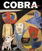 Cobra: A History of a European Avant-Garde Movement