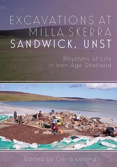 Excavations at Milla Skerra Sandwick, Unst - Lelong, Olivia