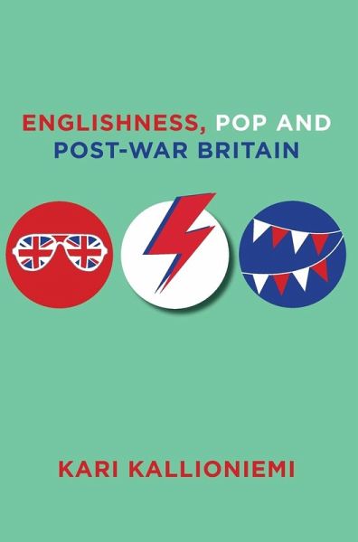 Englishness, Pop and Post-War Britain Englishness, Pop and Post-War Britain