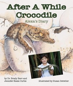 After a While Crocodile: Alexa's Diary - Barr, Brady