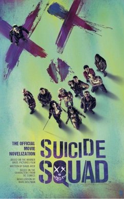 Suicide Squad: The Official Movie Novelization - Wolfman, Marv