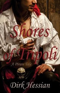 Shores of Tripoli: A Pirate Tale - Hessian, Dirk