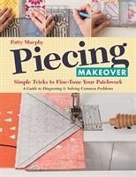 Piecing Makeover - Murphy, Patty