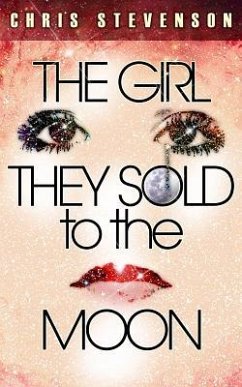 The Girl They Sold to the Moon - Stevenson, Chris