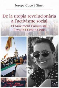 De la utopia revolucionària a l'activisme social : el moviment comunista, revolta i Cristina Piris - Cucó, Josepa