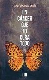 Un cáncer que lo cura todo