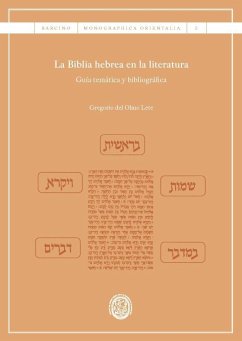 La Biblia hebrea en la literatura : guía temática y bibliográfica - Olmo Lete, G. Del