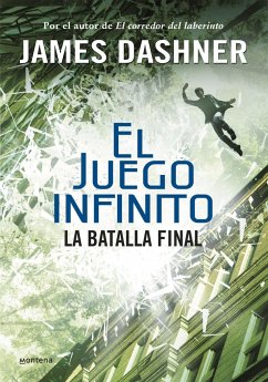 El juego infinito 3. La batalla final - Dashner, James