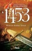 1453 3 Nisandan 29 Mayisa Fetih Günlügü