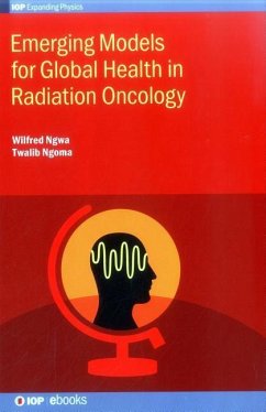 Emerging Models for Global Health in Radiation Oncology - Ngwa, Wilfred; Ngoma, Twalib