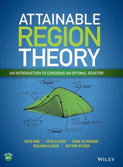 Attainable Region Theory - Ming, David;Glasser, David;Hildebrandt, Diane
