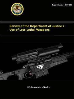 Review of the Department of Justice's Use of Less-Lethal Weapons - Department Of Justice, U. S.