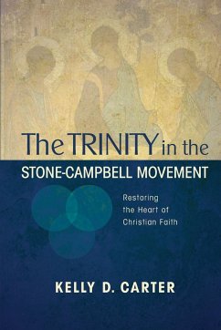 Trinity in the Stone-Campbell Movement - Carter, Kelly