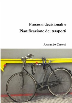 Processi decisionali e Pianificazione dei Trasporti - Cartenì, Armando