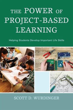 The Power of Project-Based Learning - Wurdinger, Scott D.