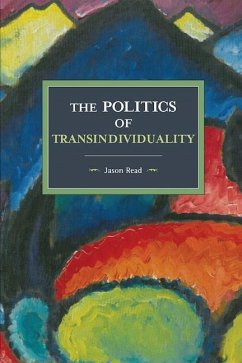 The Politics Of Transindividuality - Read, Jason