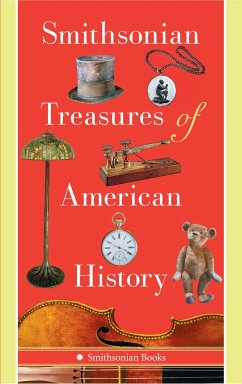 Smithsonian Treasures of American History - Kendrick, Kathleen M.; Liebhold, Peter