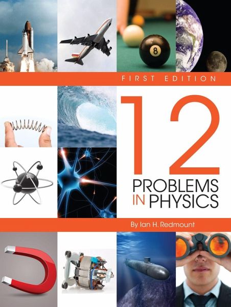 Twelve Problems in Physics Twelve Problems in Physics