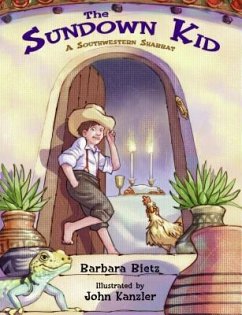 The Sundown Kid: A Southwestern Shabbat - Bietz, Barbara