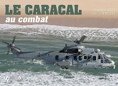 Le Caracal: Helicoptere Au Combat - Lert, Frédéric