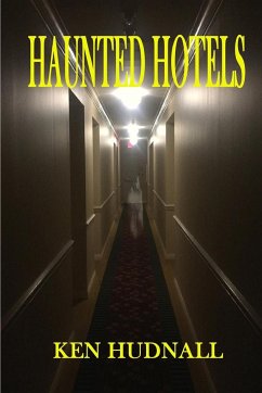 Haunted Hotels - Hudnall, Ken; Hudnall, Sharon