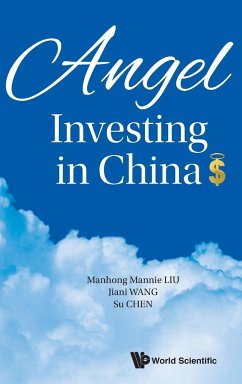 ANGEL INVESTING IN CHINA - Liu, Mannie Manhong; Wang, Jenny Jiani; Chen, Su