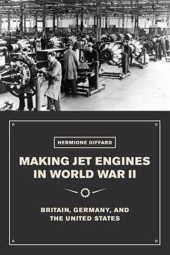 Making Jet Engines in World War II - Giffard, Hermione