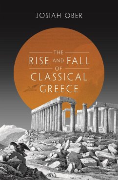 The Rise and Fall of Classical Greece - Ober, Josiah