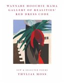 Wannabe Hoochie Mama Gallery of Realities' Red Dress Code: New and Selected Poems