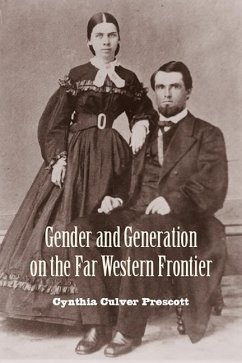 Gender and Generation on the Far Western Frontier - Prescott, Cynthia Culver