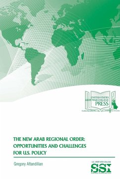 The New Arab Regional Order - Aftandilian, Gregory; Institute, Strategic Studies; Army War College, U. S.