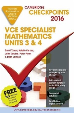 Cambridge Checkpoints Vce Specialist Mathematics 2016 and Quiz Me More - Tynan, David; Caruso, Natalie; Dowsey, John; Flynn, Peter; Lamson, Dean; Swedosh, Philip