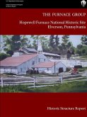 The Furnace Group - Hopewell Furnace National Historic Site Elverson, Pennsylvania (Historic Structure Report)