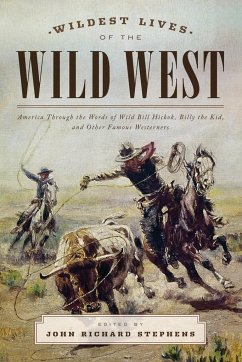 Wildest Lives of the Wild West - Stephens, John Richard