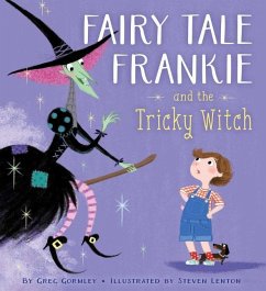 Fairy Tale Frankie and the Tricky Witch - Gormley, Greg