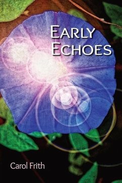 Early Echoes - Frith, Carol