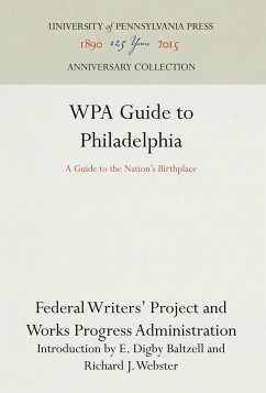 Wpa Guide to Philadelphia - Federal Writers' Project, Works Progress Administration