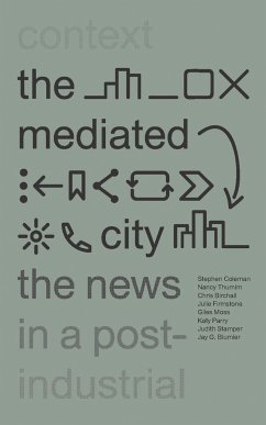The Mediated City - Coleman, Stephen; Thumin, Nancy; Birchall, Chris