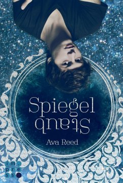 Spiegelstaub / Spiegel-Saga Bd.2 - Reed, Ava