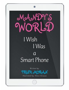 Mandy's World: I Wish I Was a Smart Phone - Moran, Trish