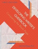 The Developing Writer's Guidebook: Conquering the Blank Page