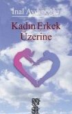 Kadin Erkek Üzerine