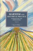 Marxism and Historical Practice (Vol. II): Interventions and Appreciations