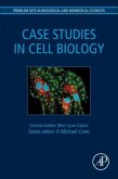 Case Studies in Cell Biology