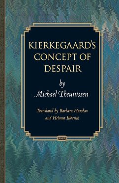 Kierkegaard's Concept of Despair - Theunissen, Michael