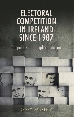 Electoral competition in Ireland since 1987 - Murphy, Gary